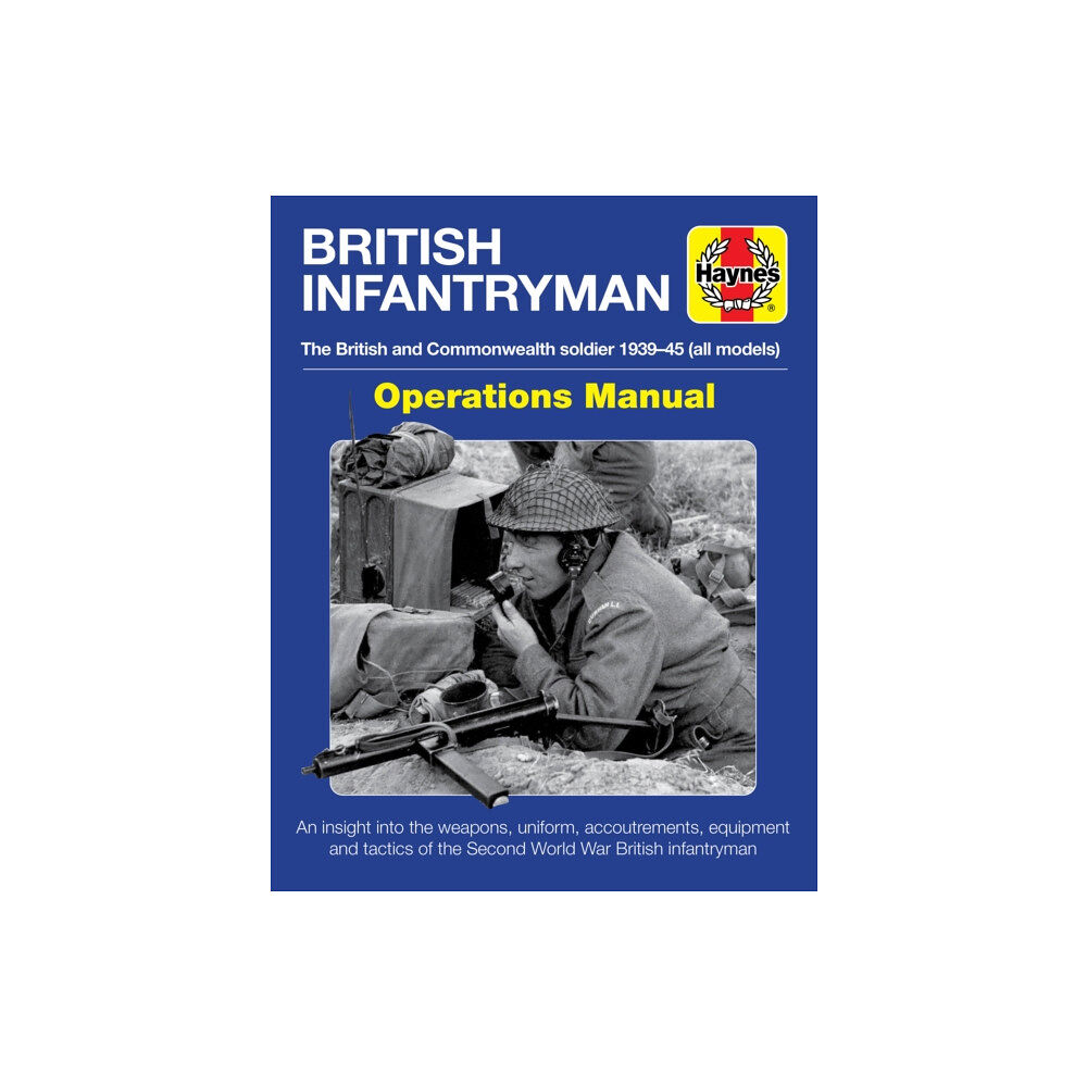 Haynes Publishing Group British Infantryman (inbunden, eng)