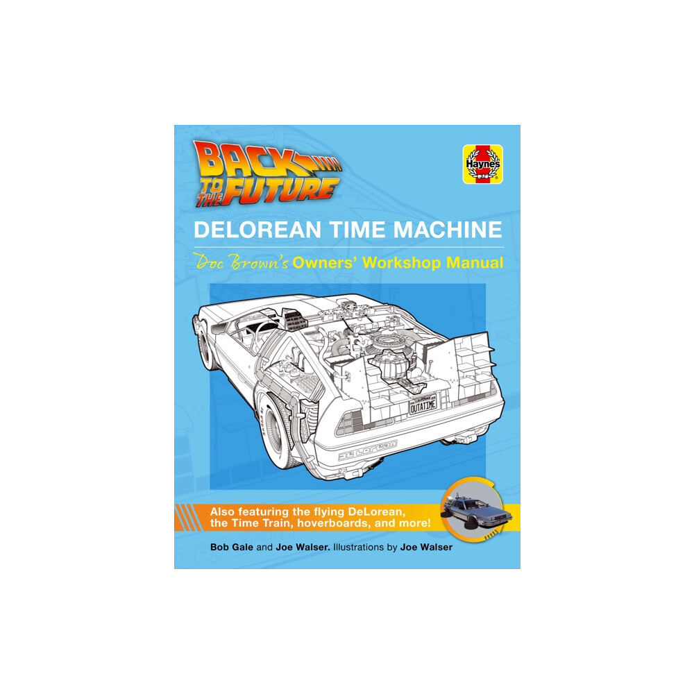 Haynes Publishing Group Back to the Future DeLorean Time Machine (inbunden, eng)