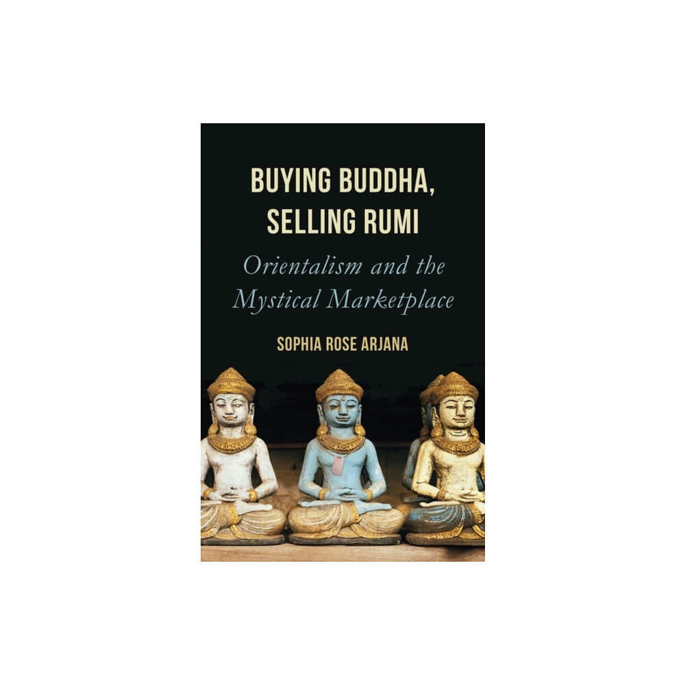 Oneworld Publications Buying Buddha, Selling Rumi (häftad, eng)