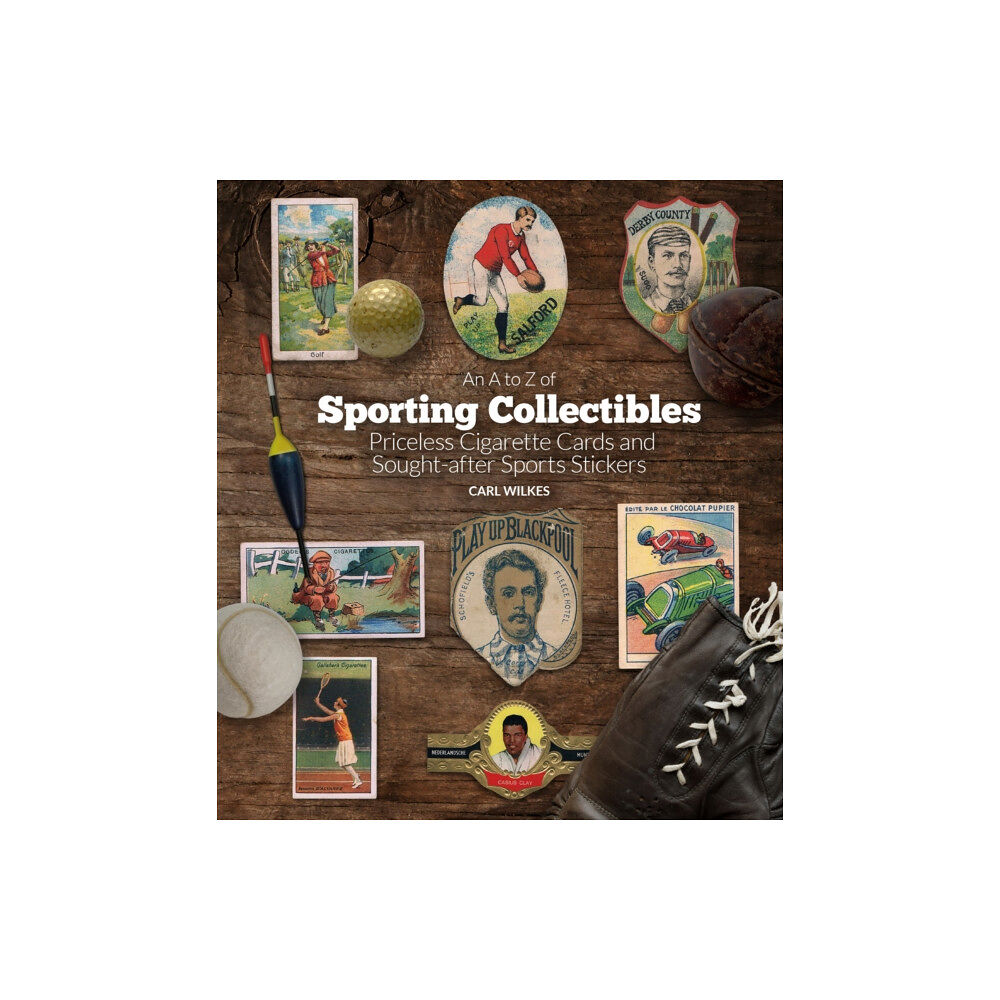 Pitch Publishing Ltd An A to Z of Sporting Collectibles (inbunden, eng)