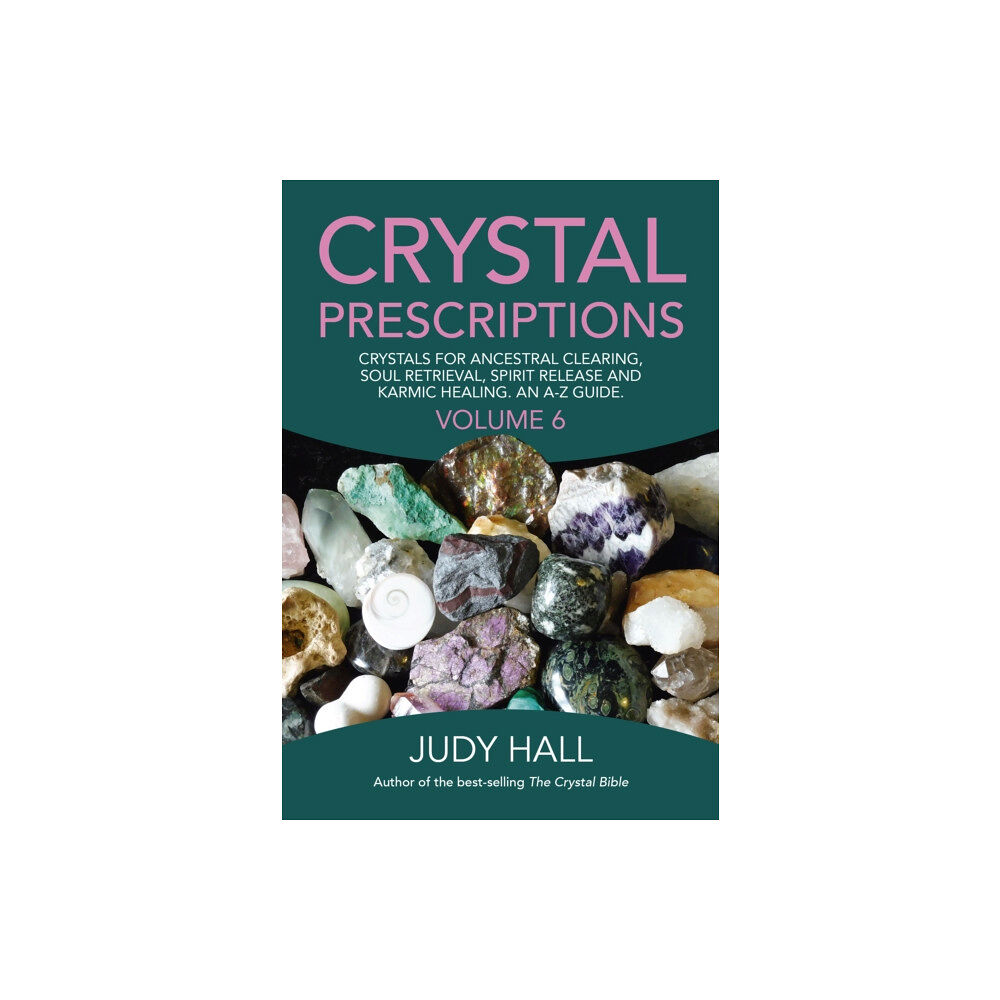 Collective Ink Crystal Prescriptions volume 6 – Crystals for ancestral clearing, soul retrieval, spirit release and karmic healing. An...