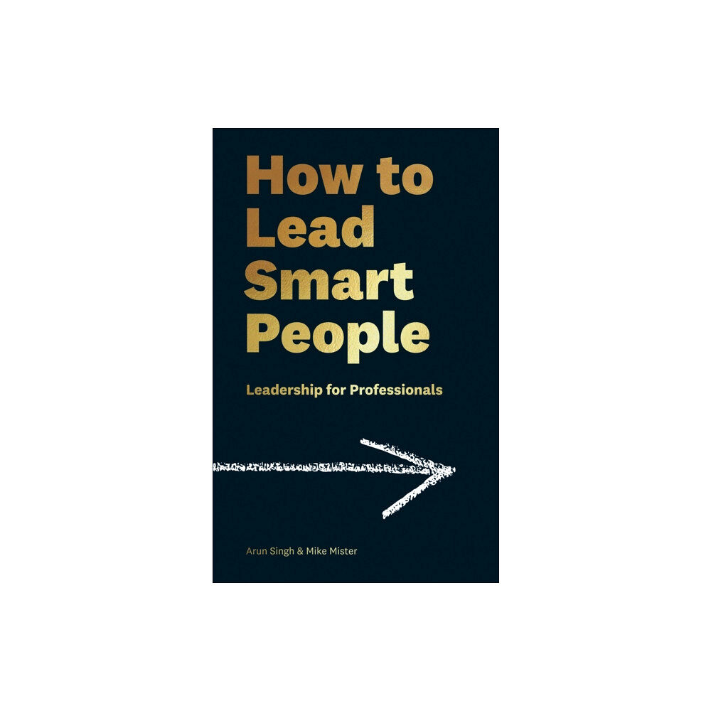 Profile Books Ltd How to Lead Smart People (inbunden, eng)