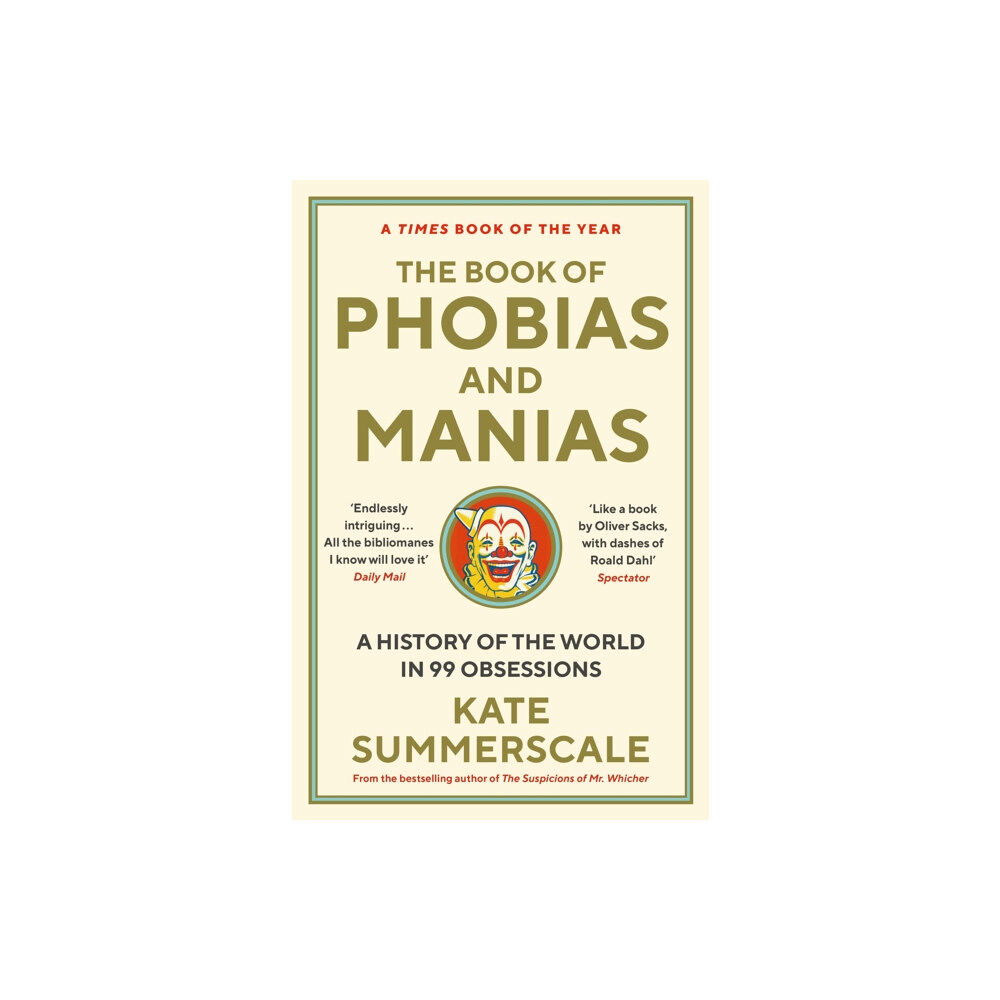 Profile Books Ltd The Book of Phobias and Manias (häftad, eng)