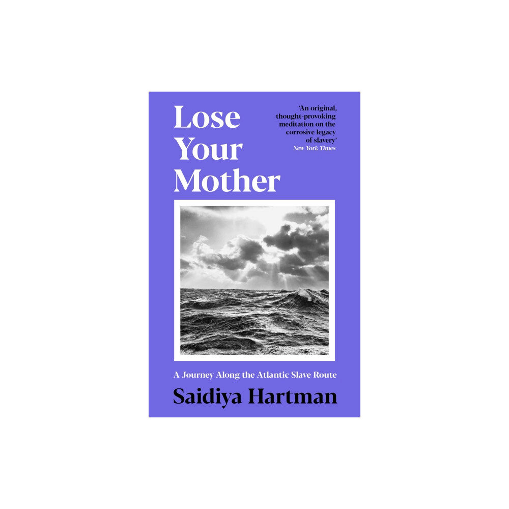 Profile Books Ltd Lose Your Mother (häftad, eng)