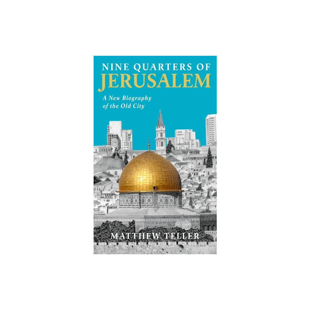 Profile Books Ltd Nine Quarters of Jerusalem (häftad, eng)