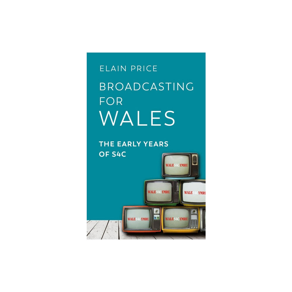 University of wales press Broadcasting for Wales (häftad, eng)