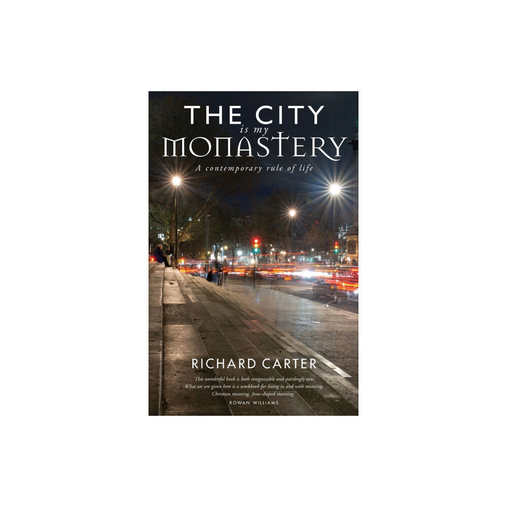 Canterbury Press Norwich The City is my Monastery (häftad, eng)