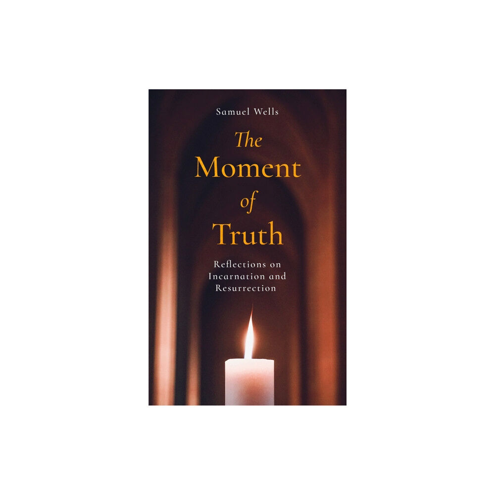 Canterbury Press Norwich The Moment of Truth (häftad, eng)