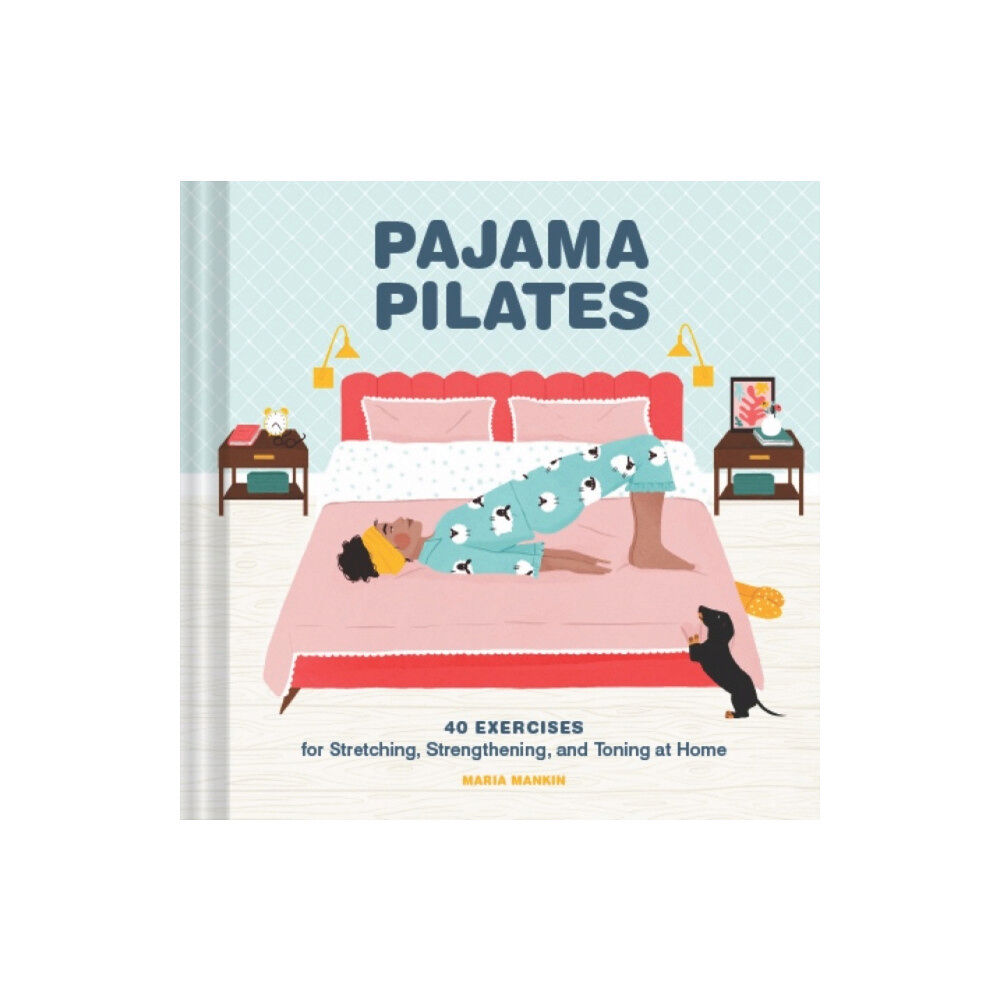 Chronicle Books Pajama Pilates (inbunden, eng)