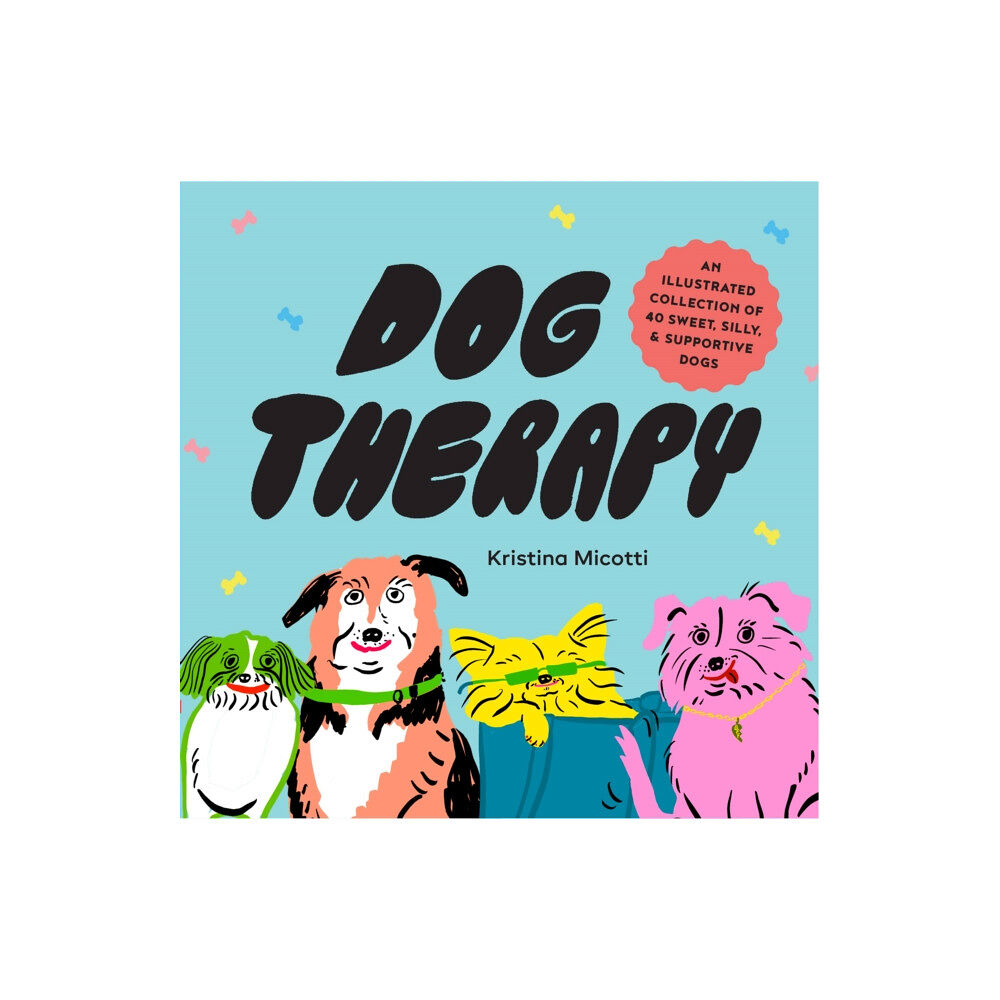 Chronicle Books Dog Therapy (inbunden, eng)