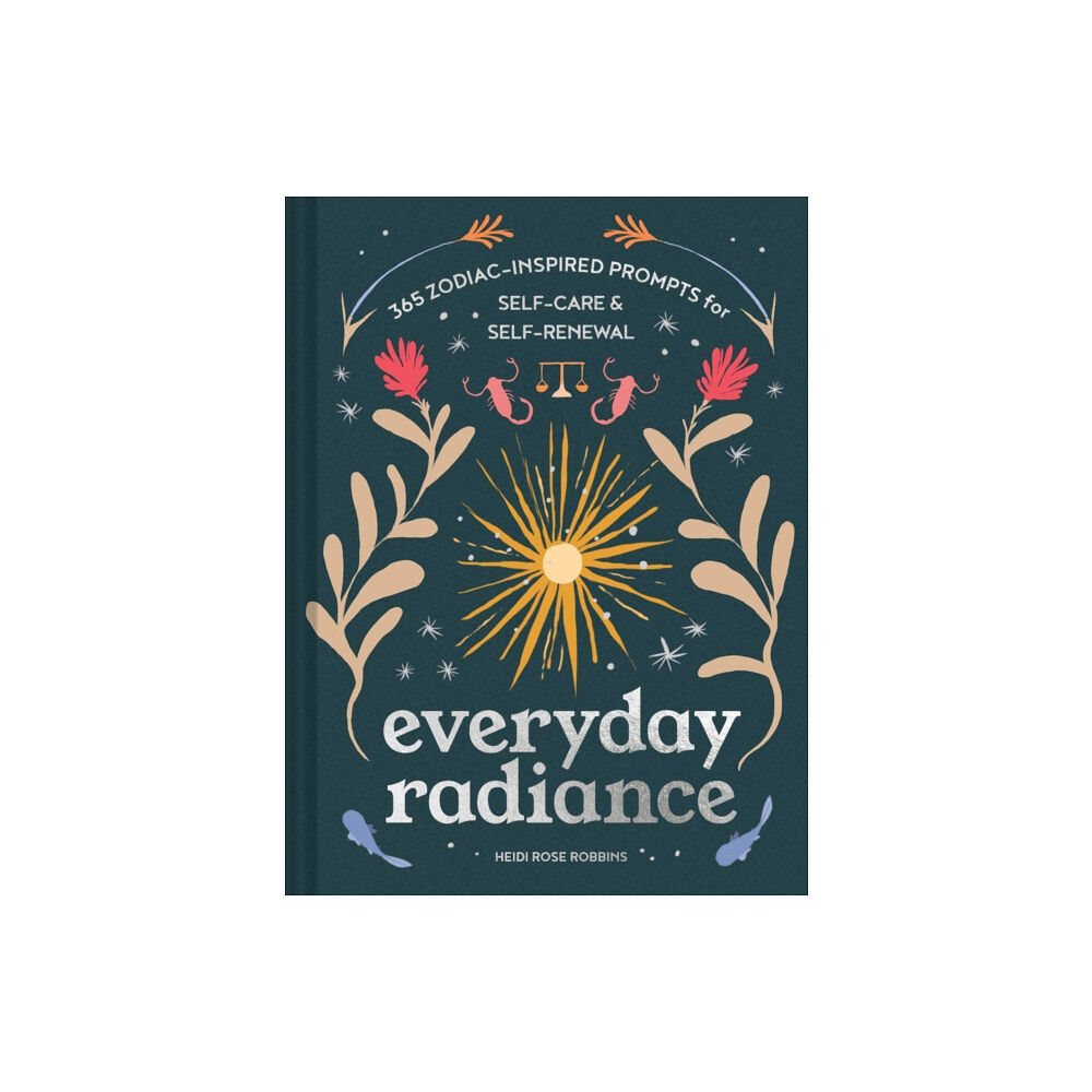 Chronicle Books Everyday Radiance (inbunden, eng)