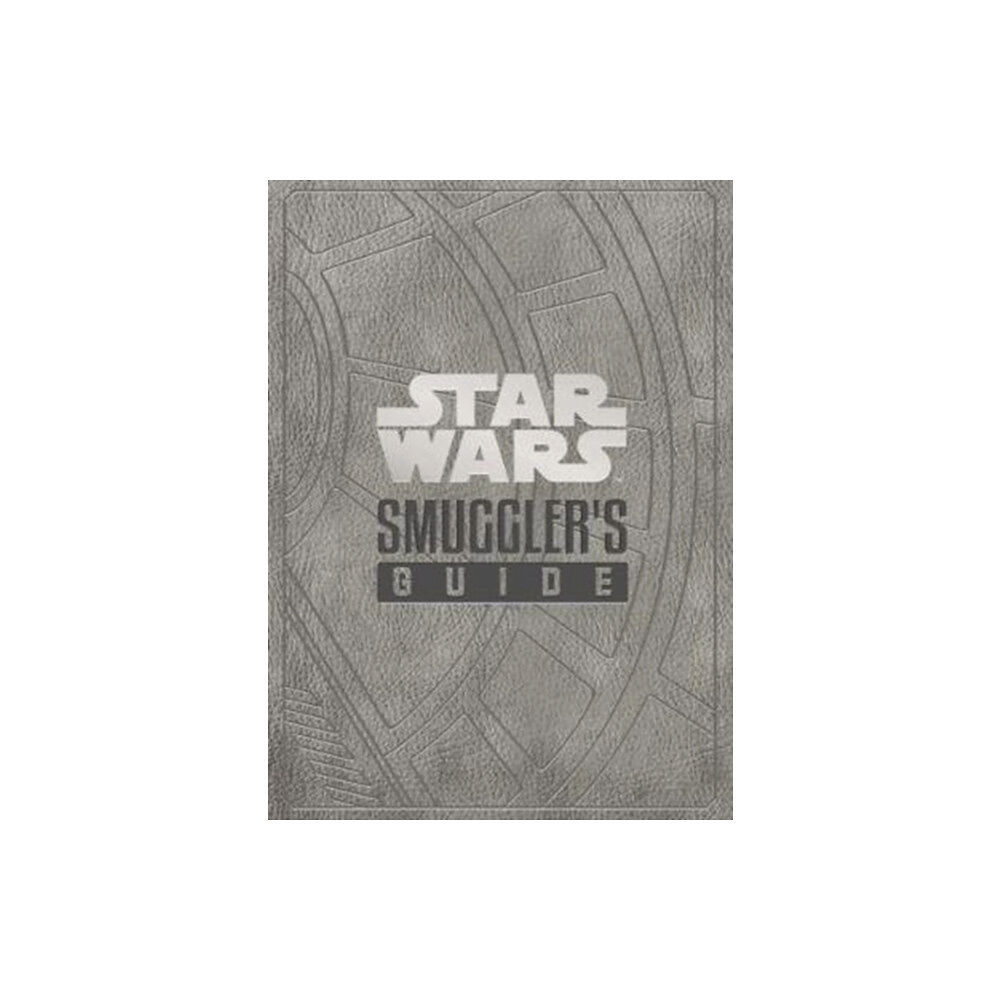 Titan Books Ltd Star Wars - The Smuggler's Guide (inbunden, eng)