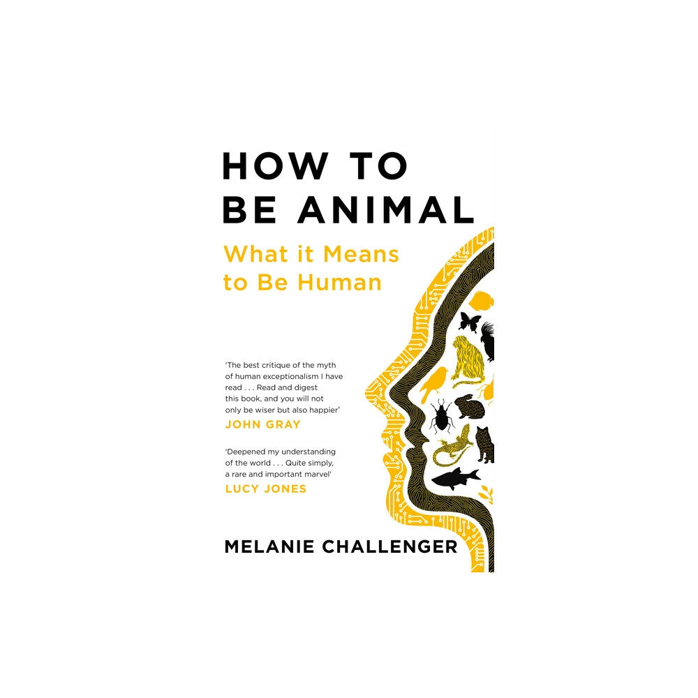 Canongate Books How to Be Animal (häftad, eng)