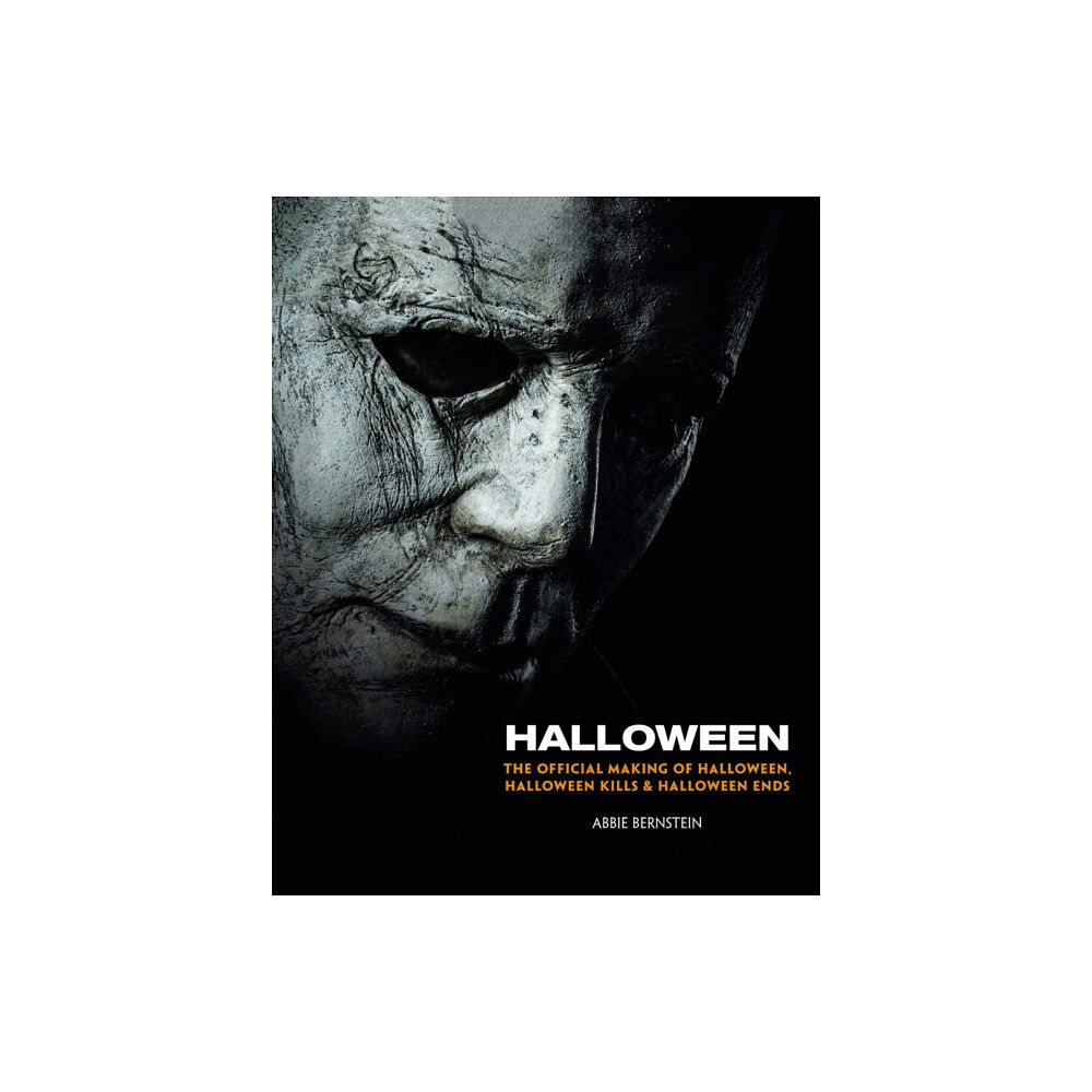 Titan Books Ltd Halloween: The Official Making of Halloween, Halloween Kills and Halloween Ends (inbunden, eng)