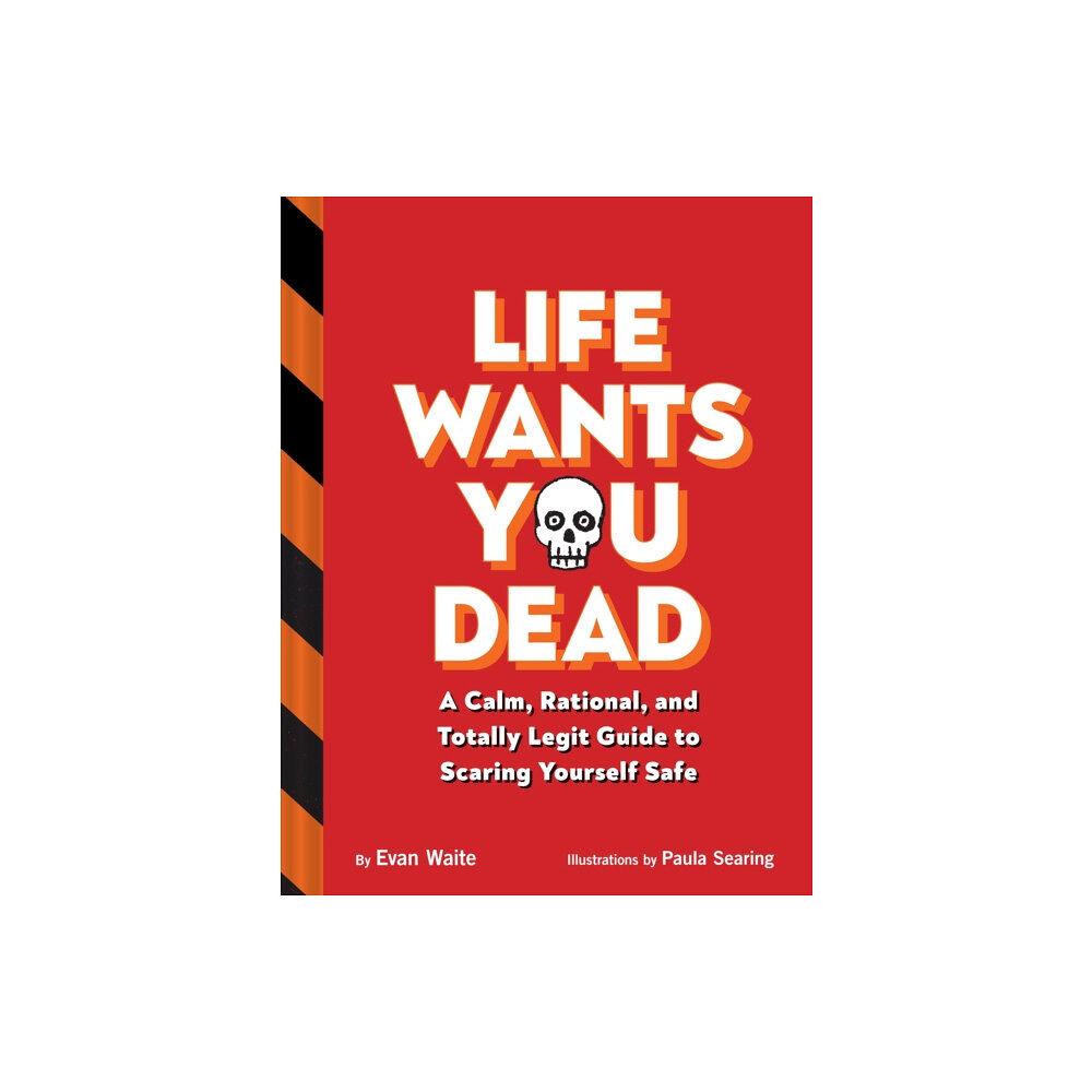 Chronicle Books Life Wants You Dead (inbunden, eng)