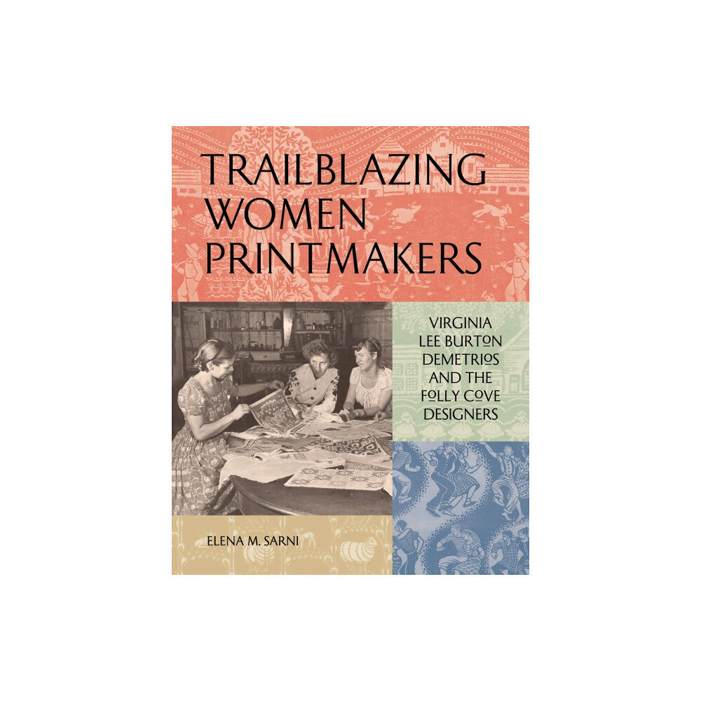 Chronicle Books Trailblazing Women Printmakers (inbunden, eng)