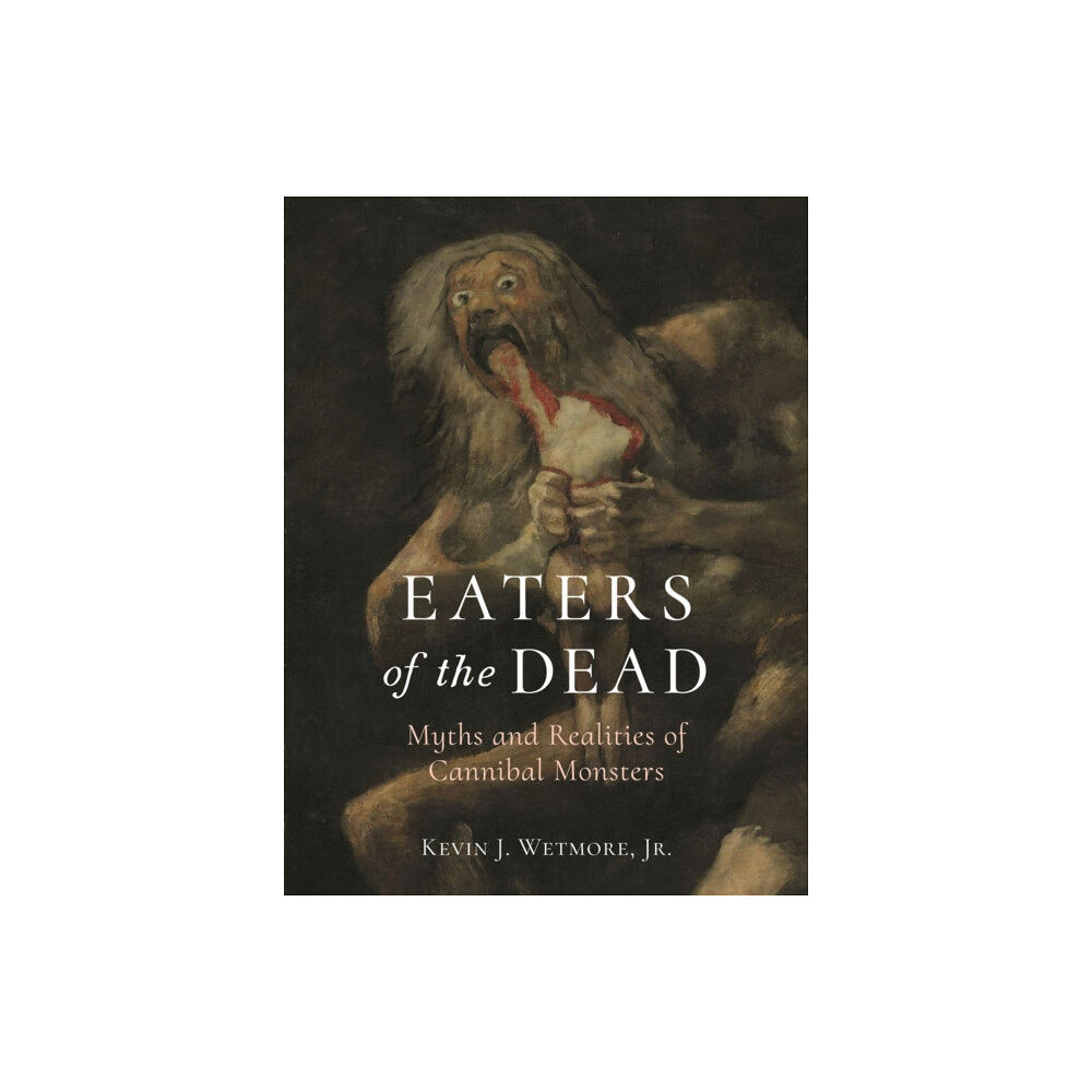 Reaktion Books Eaters of the Dead (inbunden, eng)