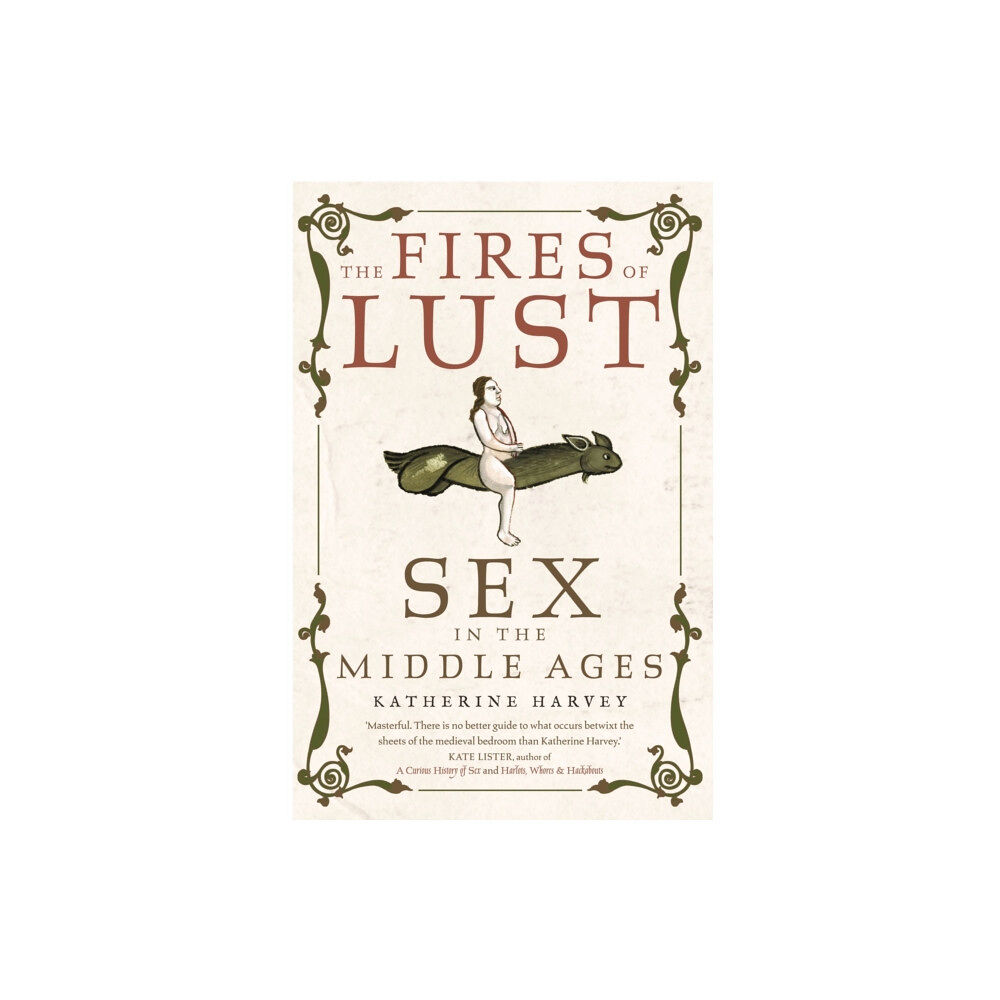 Reaktion Books The Fires of Lust (häftad, eng)