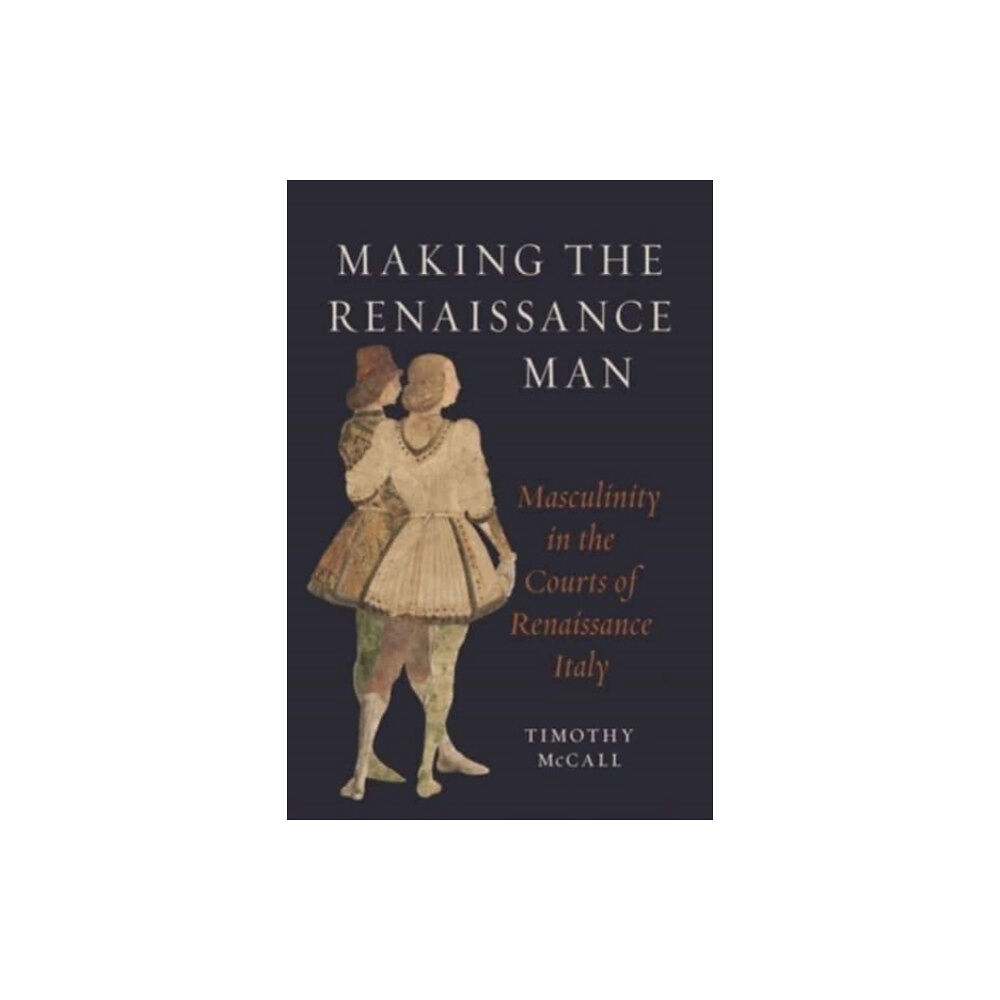 Reaktion Books Making the Renaissance Man (inbunden, eng)