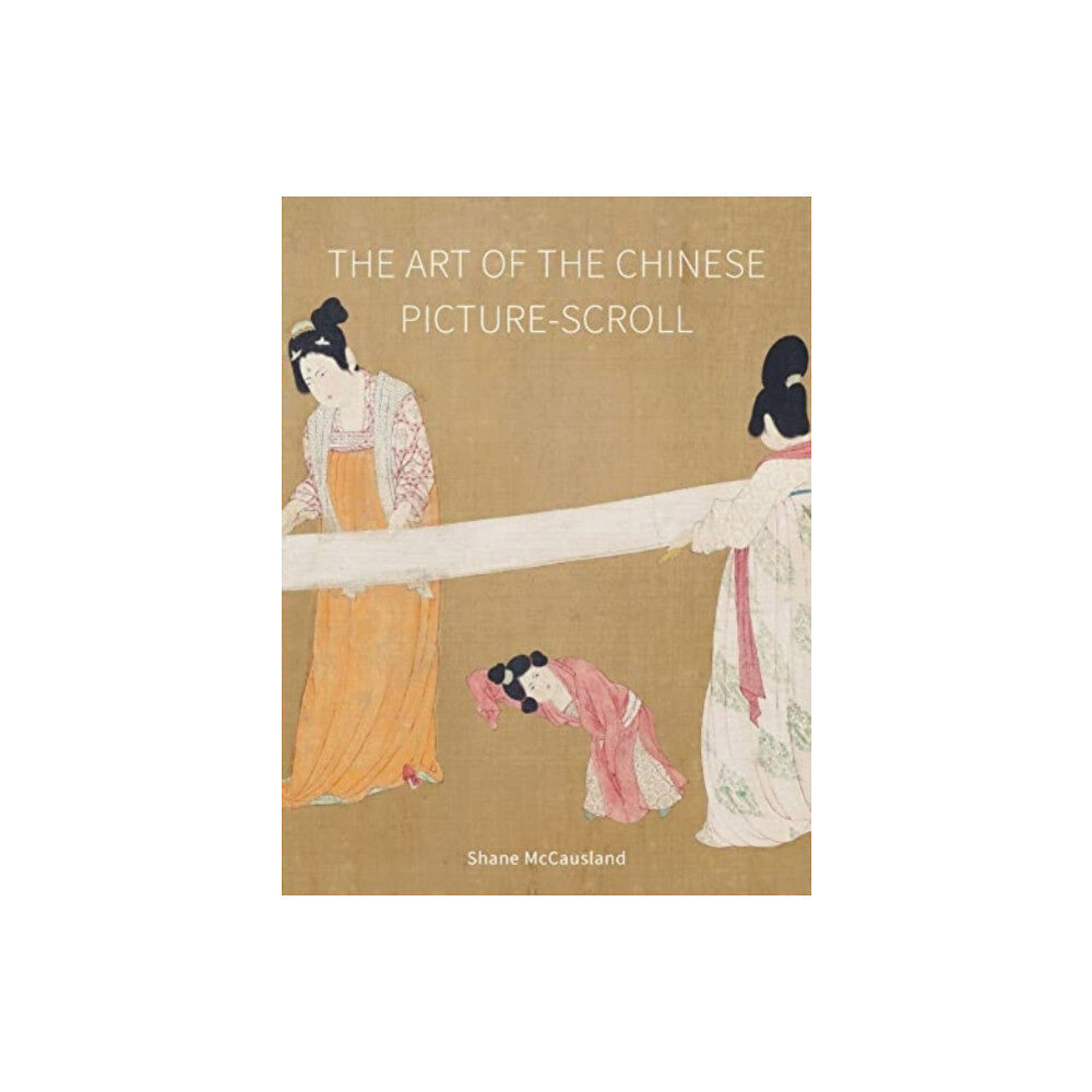 Reaktion Books The Art of the Chinese Picture-Scroll (inbunden, eng)