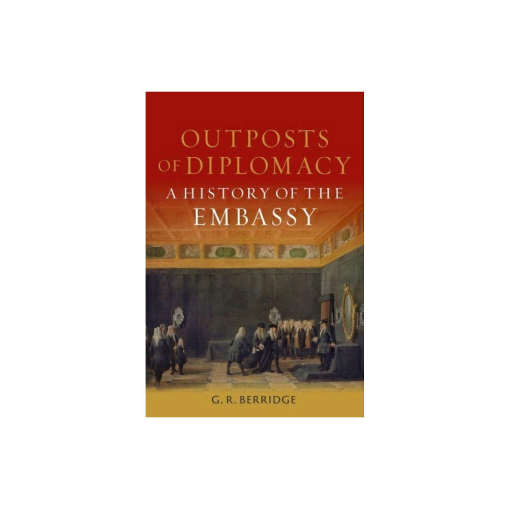 Reaktion Books Outposts of Diplomacy (inbunden, eng)