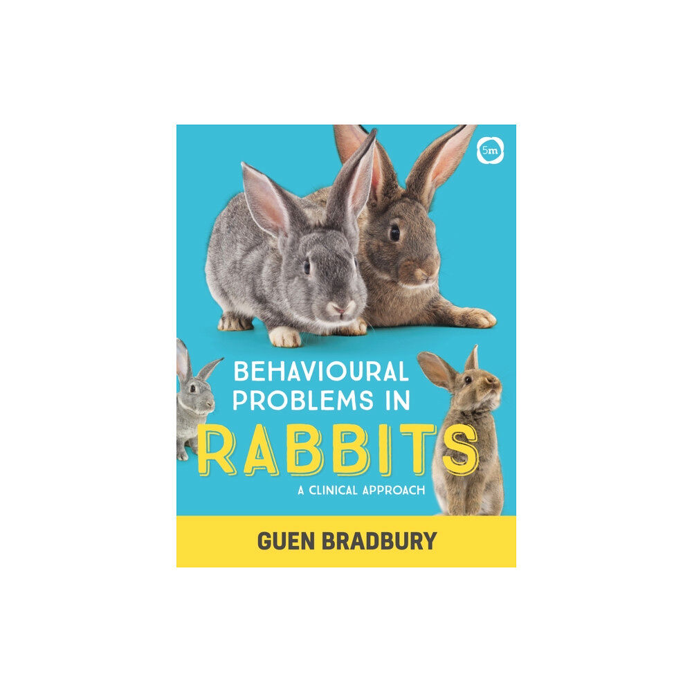 5M Books Ltd Behavioural Problems in Rabbits: A Clinical Approach (häftad, eng)