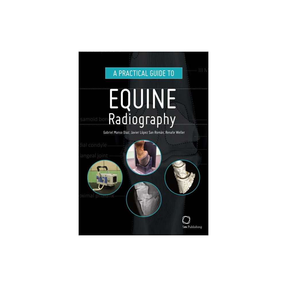 5M Books Ltd A Practical Guide to Equine Radiography (inbunden, eng)