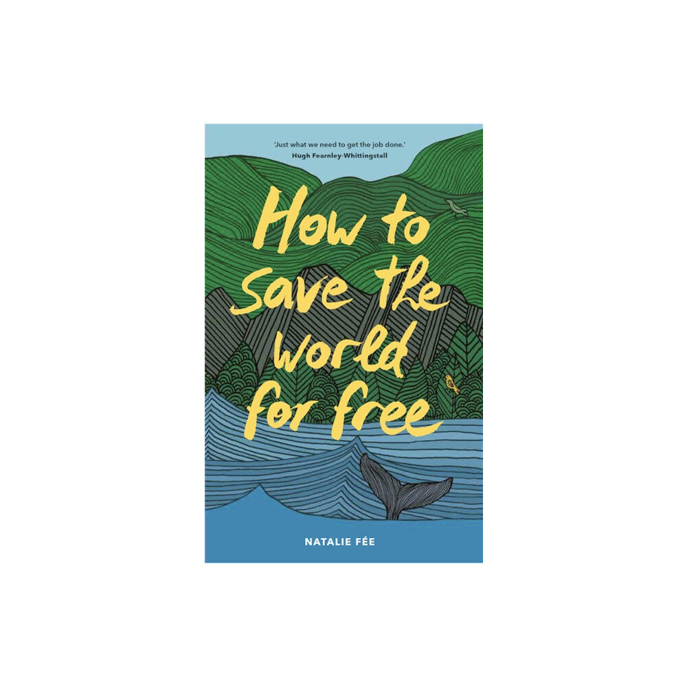 Orion Publishing Co How to Save the World For Free (häftad, eng)
