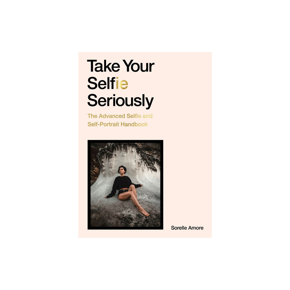 Orion Publishing Co Take Your Selfie Seriously (häftad, eng)