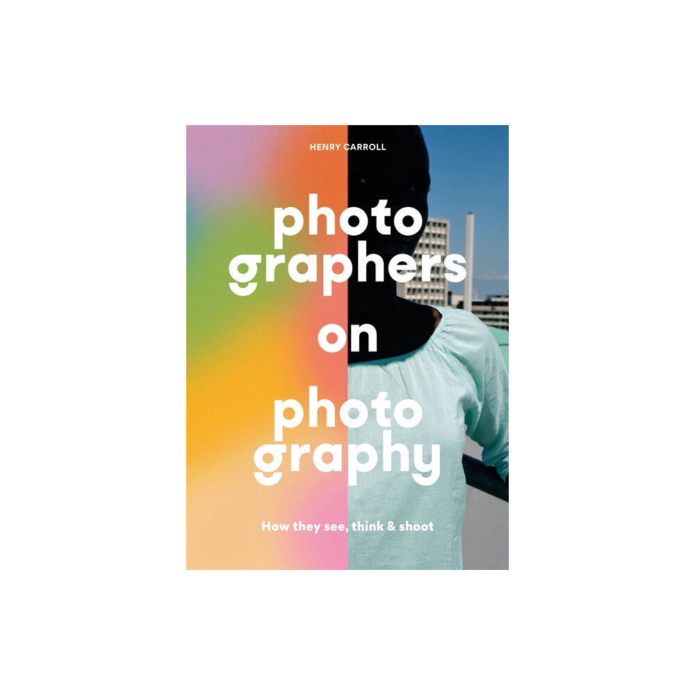 Orion Publishing Co Photographers on Photography (häftad, eng)