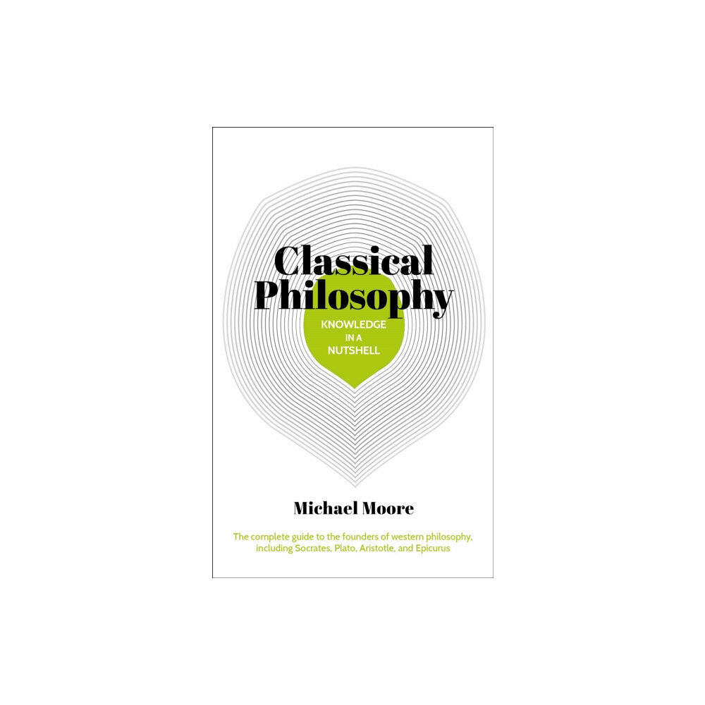 Arcturus publishing ltd Knowledge in a Nutshell: Classical Philosophy (häftad, eng)