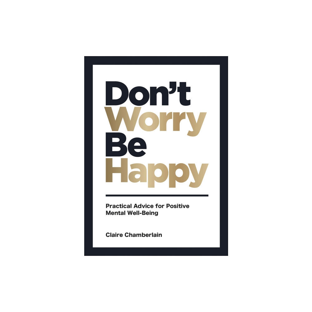 Summersdale Publishers Don't Worry, Be Happy (inbunden, eng)