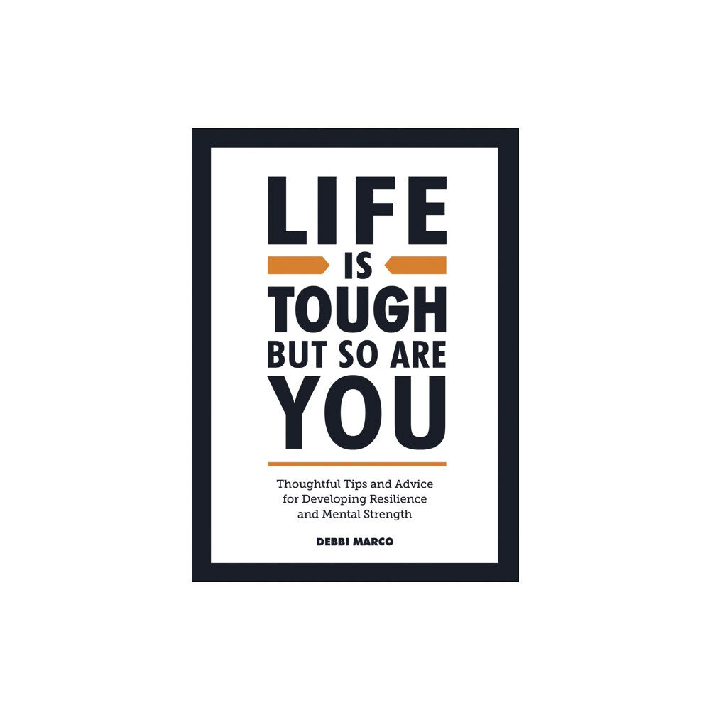 Summersdale Publishers Life is Tough, But So Are You (inbunden, eng)