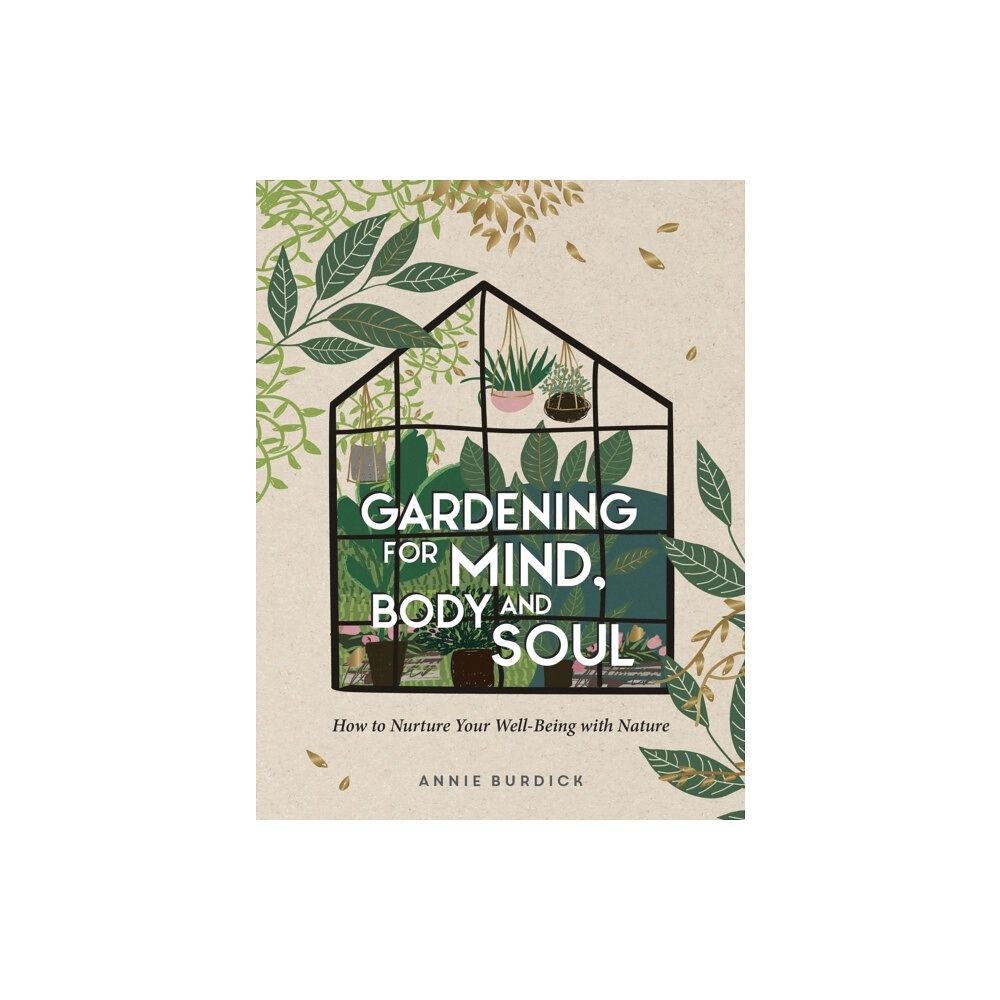 Summersdale Publishers Gardening for Mind, Body and Soul (inbunden, eng)