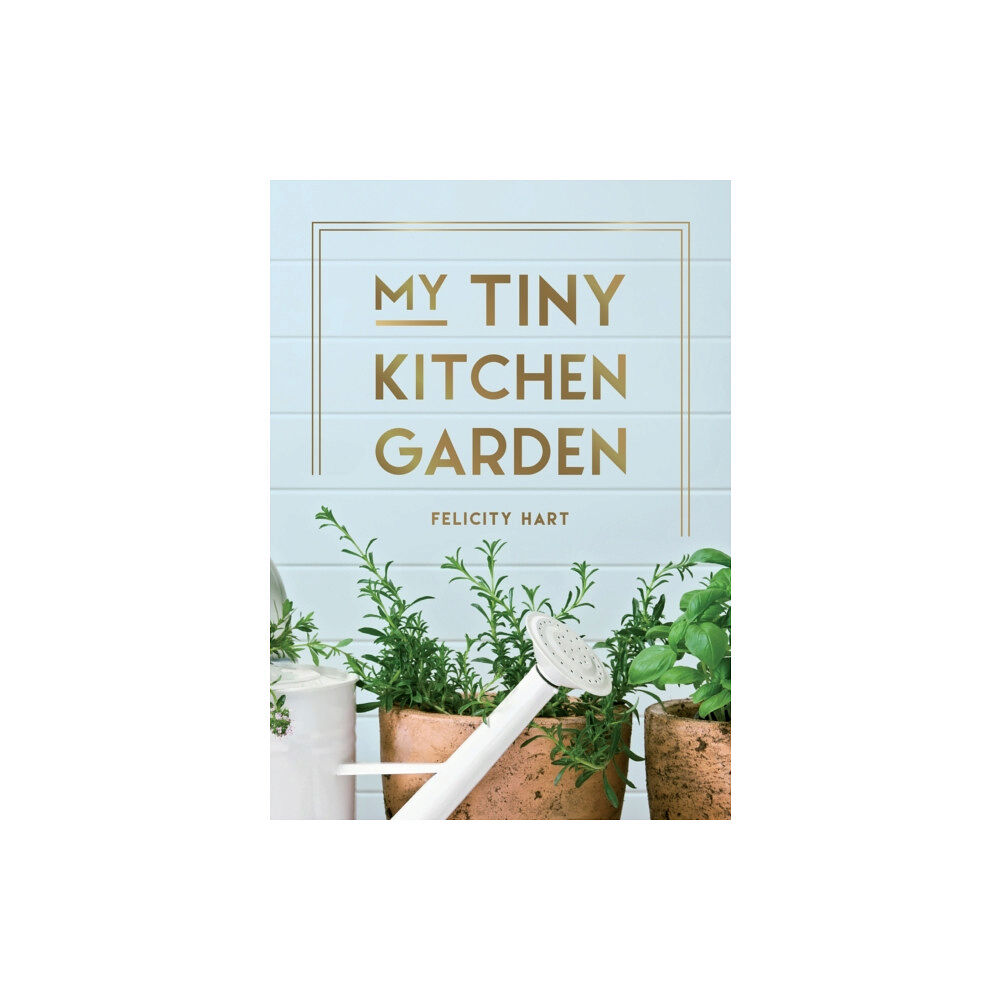 Octopus publishing group My Tiny Kitchen Garden (inbunden, eng)