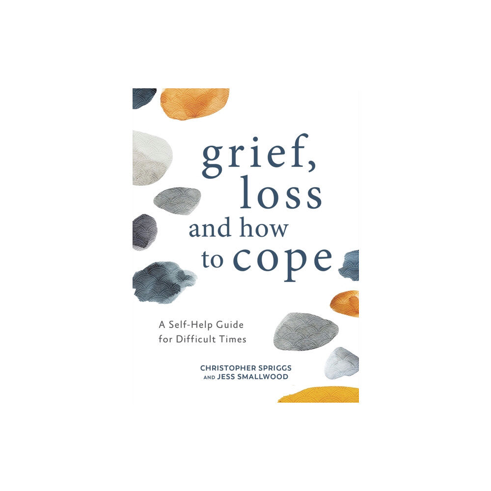 Summersdale Publishers Grief, Loss and How to Cope (inbunden, eng)