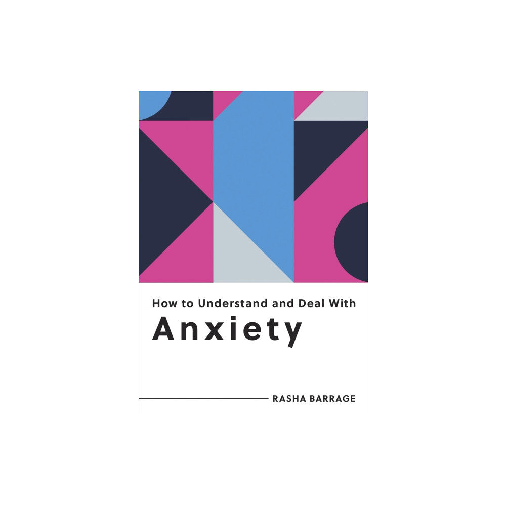 Summersdale Publishers How to Understand and Deal with Anxiety (häftad, eng)