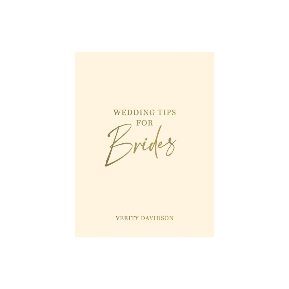 Octopus publishing group Wedding Tips for Brides (inbunden, eng)