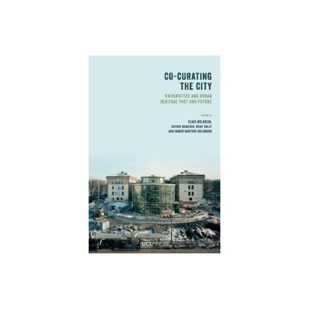 UCL Press Co-Curating the City (inbunden, eng)