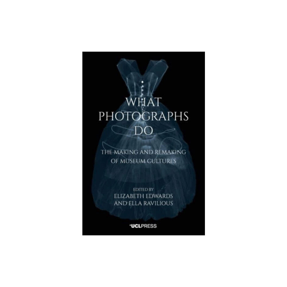 UCL Press What Photographs Do (häftad, eng)