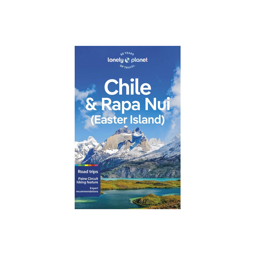 Lonely Planet Global Limited Lonely Planet Chile & Rapa Nui (Easter Island) (häftad, eng)