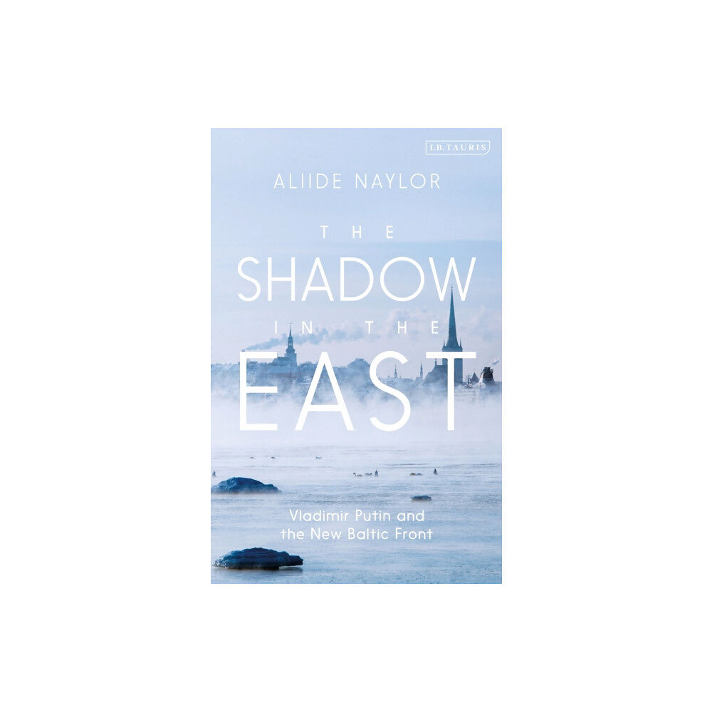 Bloomsbury Publishing PLC The Shadow in the East (inbunden, eng)