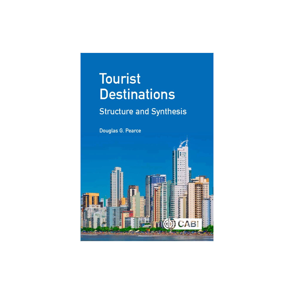 CABI Publishing Tourist Destinations: Structure and Synthesis (inbunden, eng)