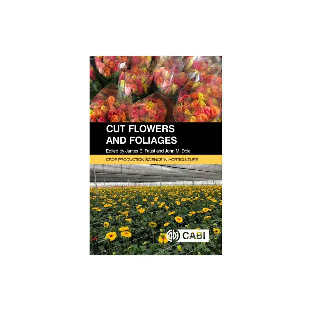 CABI Publishing Cut Flowers and Foliages (häftad, eng)