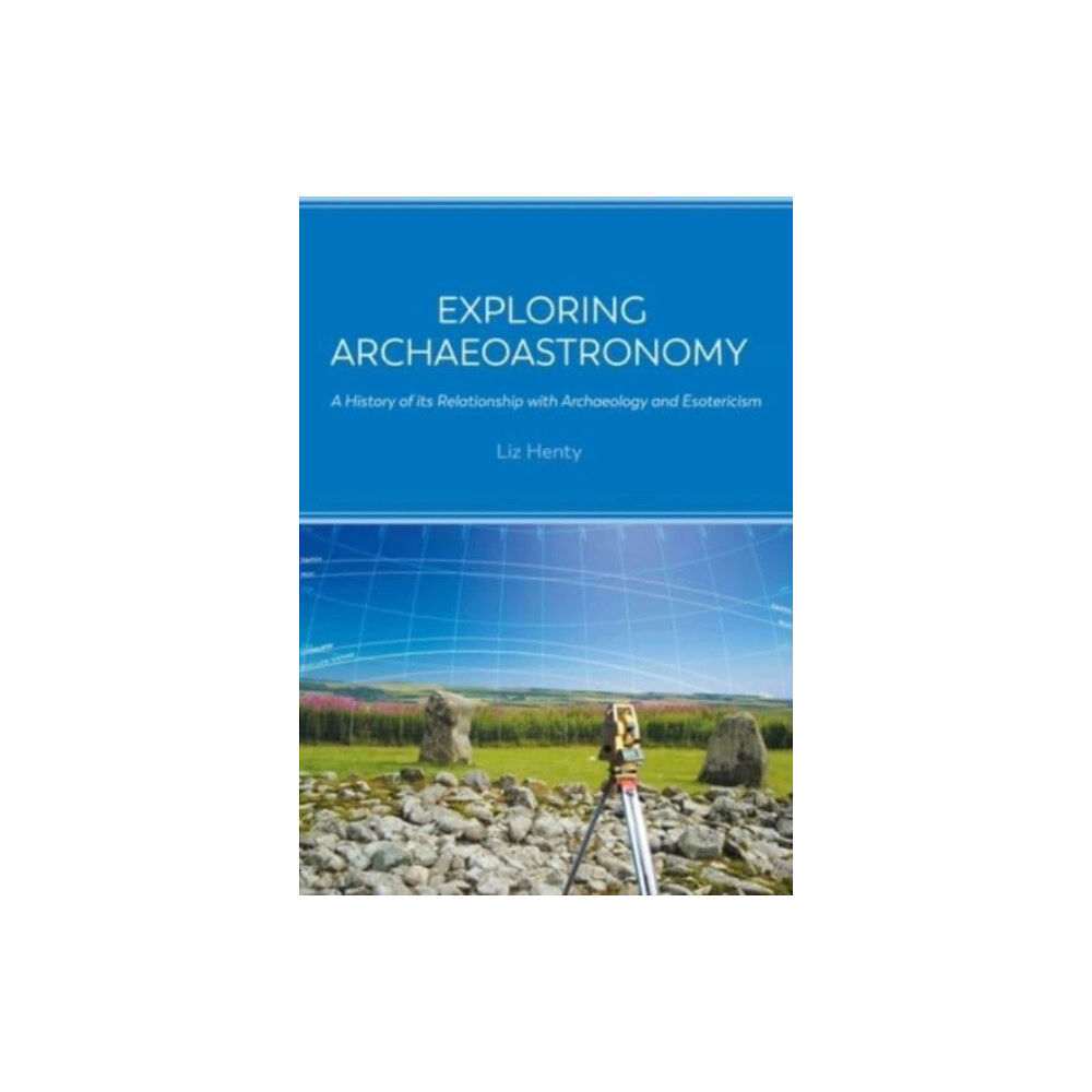 Oxbow books Exploring Archaeoastronomy (häftad, eng)