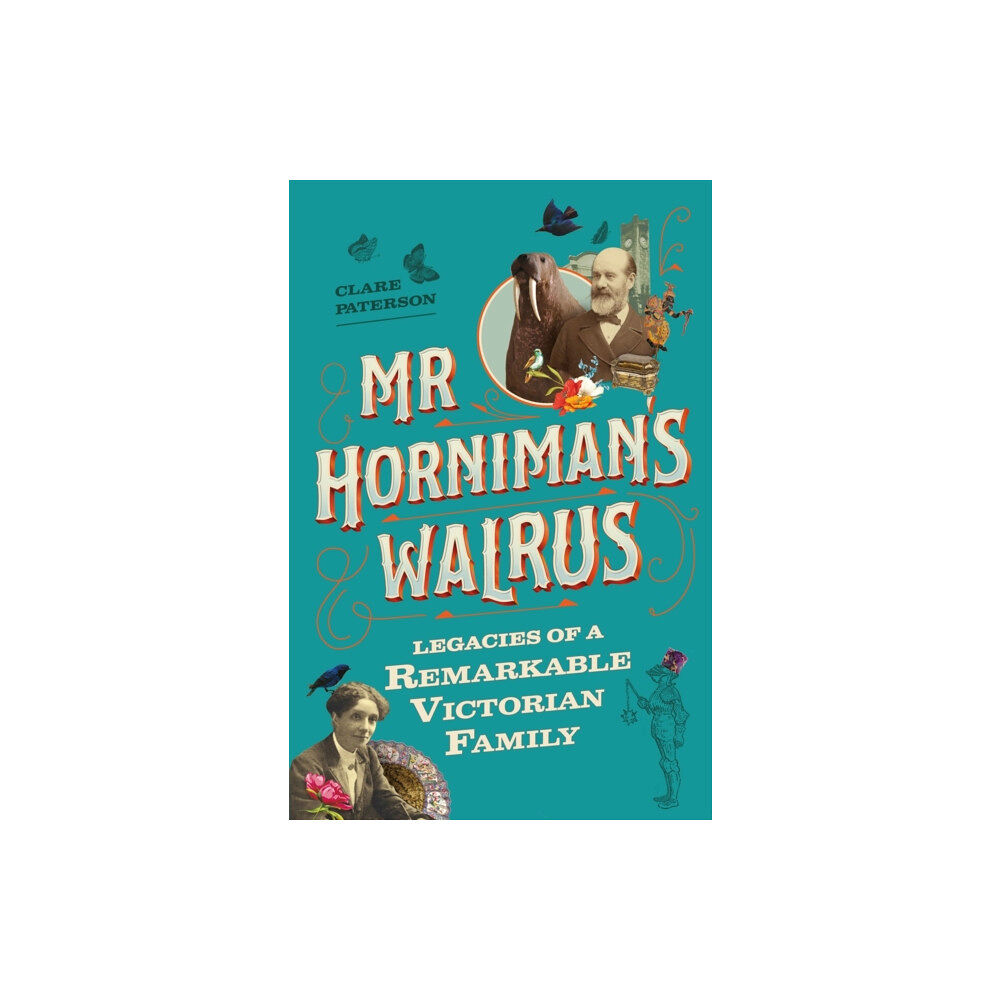 Michael O'Mara Books Ltd Mr Horniman's Walrus (inbunden, eng)