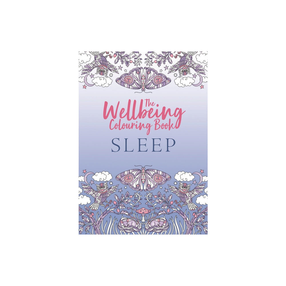 Michael O'Mara Books Ltd The Wellbeing Colouring Book: Sleep (häftad, eng)