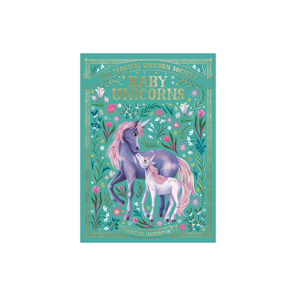 Michael O'Mara Books Ltd The Magical Unicorn Society: Baby Unicorns (inbunden, eng)