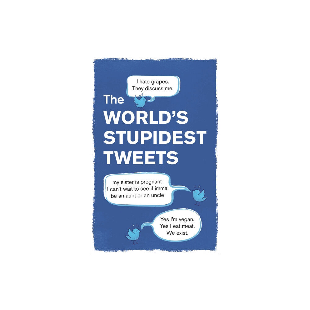 Michael O'Mara Books Ltd The World’s Stupidest Tweets (häftad, eng)