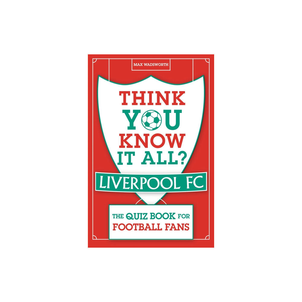 Michael O'Mara Books Ltd Think You Know It All? Liverpool FC (häftad, eng)